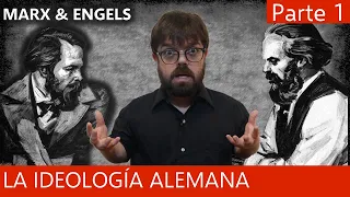 La Ideología Alemana - Marx y Engels  (1/2)
