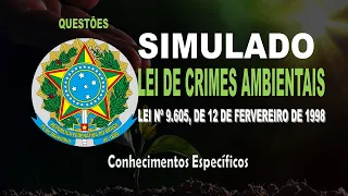 SIMULADO DA LEI DE CRIMES AMBIENTAIS - LEI Nº 9.605, DE 12 DE FEVEREIRO DE 1998 - IDEAL Questões