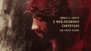 Tomasz A Kempis: O naśladowaniu Chrystusa na każdy dzień (23 sierpnia)