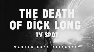 The Death of Dick Long on Cinemax