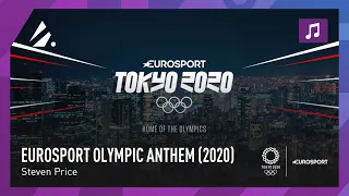 Steven Price - Eurosport Olympic Anthem (2020-2022)
