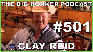 The Big Honker Podcast Episode #501: Clay Reid