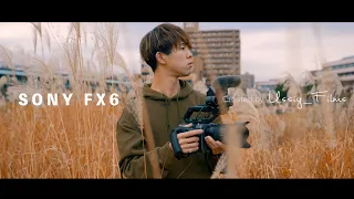 Sony FX6 - Cinematic 4K Video【Japan】