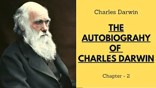 The Autobiography of Charles Darwin 📚 | Audiobook - Chapter 2 | Powerful Audiobooks