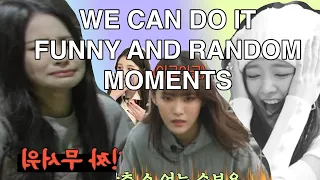 Weeekly “We can do it” Funny and Random moments