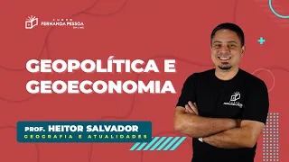 GEOPOLÍTICA E GEOECONOMIA | Geografia e Atualidades | ENEM e Vestibulares (CFPONLINE)