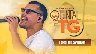 Thiago Martins - QUINTAL DO TG (Largo do Santinho)