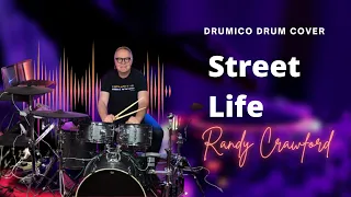DRUMICO DRUM COVER - "STREET LIFE" - BY RANDY CRAWFORD