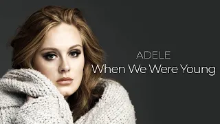 Adele - When We Were Young (Lyric)