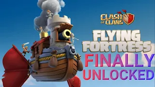 Flying Fortress Finally Unlocked | clash Of Clans