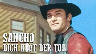 Sancho – Dich küßt der Tod | WESTERN Spielfilm | Abenteuerfilm | Cowboyfilm | Deutsch