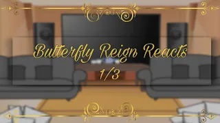 Butterfly Reign Reacts! || Gacha Club ( 1/3 ) || SOUND MUTED!!