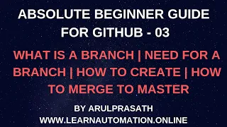 GitHub tutorials | 03 | Branching | Need for Branch | How to branch | Pull Request | Merge Branches