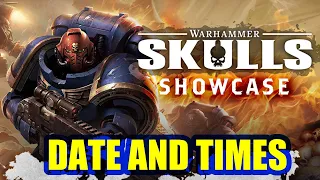 GW Confirmed Warhammer SKULLS Event Date and Times! - Warhammer 3 News?