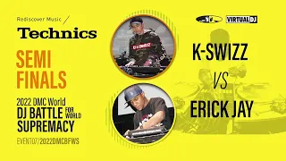 K-SWIZZ (New Zealand) vs ERICK JAY (Brazil) 2022 DMC Technics Battle For World Supremacy Semi Finals