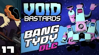 Let's Play Void Bastards - PC Gameplay Part 17 - I Can't Suck!