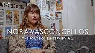 Nora Vasconcellos: The Route One Interview Pt.2