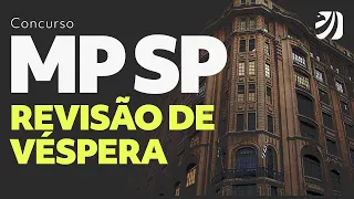 Concurso MP SP: Revisão de Véspera