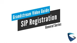 Video Guides - SIP Registration - General Series