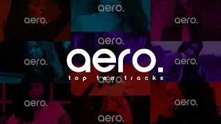 aero. Top 10 Tracks (January 2020) - Mixed by Keepin It Heale