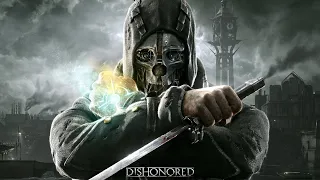 Playing Dishonored For The First Time Ever - Full Gameplay - Part 1