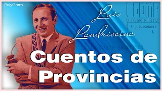 Luis LANDRISCINA | CUENTOS de Provincias (Pura Risa...)