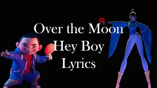 Hey Boy [Over the Moon] - Lyrics