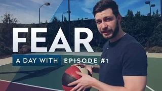 Fear - A Day With (Ep. 1)