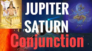 Jupiter Saturn Conjunction (Jupiter conjunct Saturn) Vedic Astrology