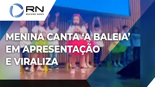 Menina canta 'A Baleia' em apresentação na escola e viraliza