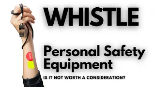 Whistle - Personal Safety Equipment