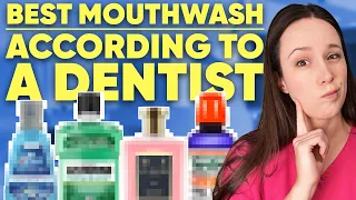 2023's Best Mouthwashes (According to a Dentist)