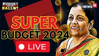 Budget 2024 LIVE | Nirmala Sitharaman' Budget 2024- Will This Be A Budget for the Common Man?