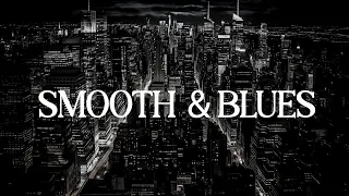 Smooth Blues Jazz: Relaxing Ballads and Piano Tunes for Nighttime Peace | Slow Blues Music
