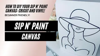 Sip and Paint Canvas Using Cricut and HTV!