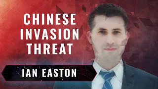 Chinese Invasion Threat: Taiwan's Defense & American Strategy in Asia | Ian Easton
