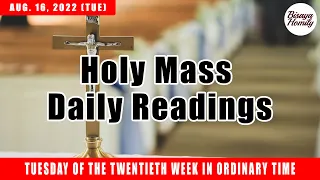 Holy Mass Daily Readings | August 16, 2022 - Tuesday | His Words Daily 🙏