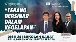 TERANG BERSINAR DALAM KEGELAPAN | SEKOLAH SABAT PELAJARAN 3 KUARTAL II 2024