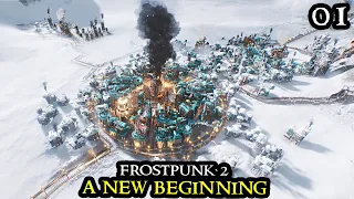 FROSTPUNK 2 - A NEW Beginning || AMAZING Survival City Builder Strategy BETA Part 01