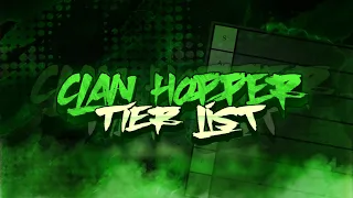 So I made a Clan Hopper Tier List... 🐈