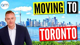 Moving to TORONTO - 7 Tips YOU Need To Know