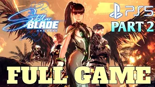 PS5 Stellar Blade Gameplay Walkthrough Part 2 FULL GAME | Stellar Blade Walkthrough No Commentary