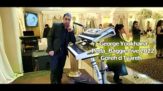 George Youkhana Peda _ Baggie Live 2022 Goreh d'Tyareh Assyrian music Wedding Brit Ammeleh