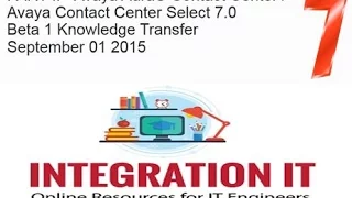 Avaya Aura® Contact Center and Contact Center Select 7 0 Knowledge Transfer Part 2