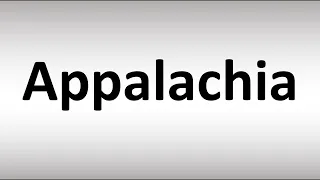 How to Pronounce Appalachia