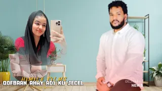 FAYSAL MUNIIR 2023 | QOFBAAN AHAY ADI KU JECEL | HEES CUSUB