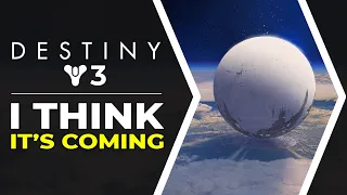 Destiny 3 - I Think It's Coming