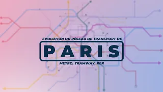 Evolution du réseau de transport de PARIS