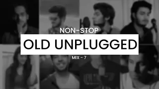 Best Old Nonstop Unplugged Hindi Song Collection _ Old Mix 07 _ Old Most Famous Unplugged Collection