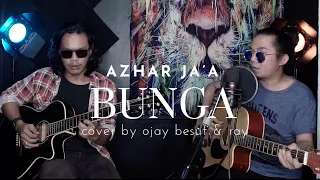 Azhar Ja’a Bunga ||Ku tak Punya Harta Apa Lagi Rupa cover by Ojay besut & ray